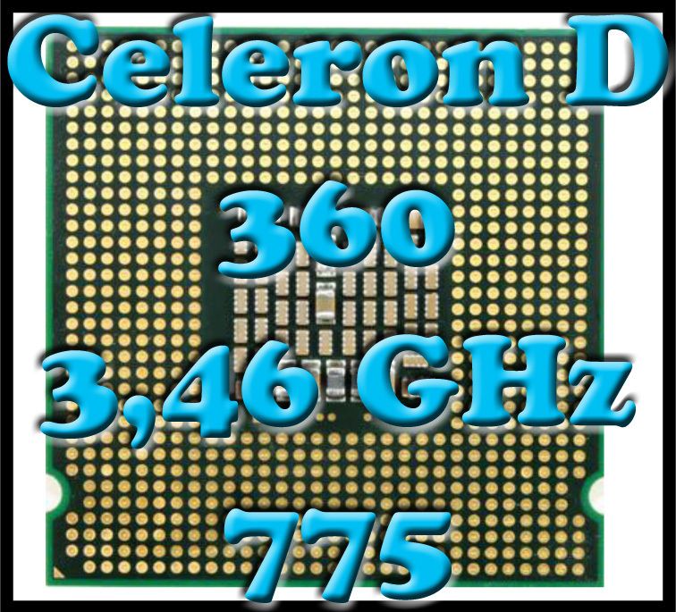 Intel Celeron D 360 3,46 GHz FSB 533 Sockel 775 CPU 32 Bit